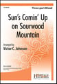 Sun's Comin Up on Sourwood Mountain Three-Part Mixed choral sheet music cover